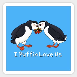 I Puffin Love Us Sticker